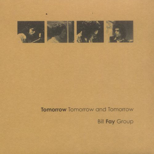 Fay,bill - Tomorrow Tomorrow And Tomorrow - Music CD