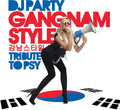 Dj Party - Gangnam Style: Tribute To Psy