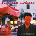 Richman,jonathan - I'm So Confused - Music CD