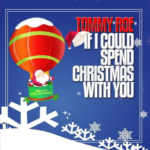 Roe,tommy - If I Could Spend Christmas With You - Music CD