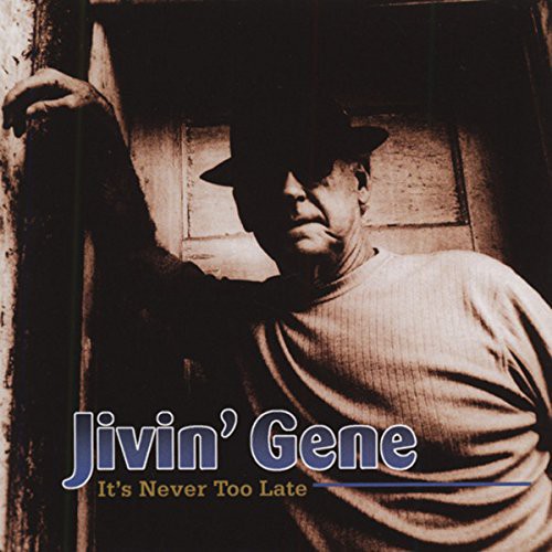 Gene,jivin - It's Never Too Late - Music CD