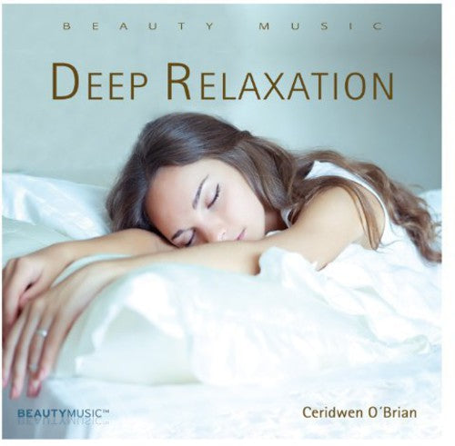 O'brian,ceridwen - Deep Relaxation - Music CD