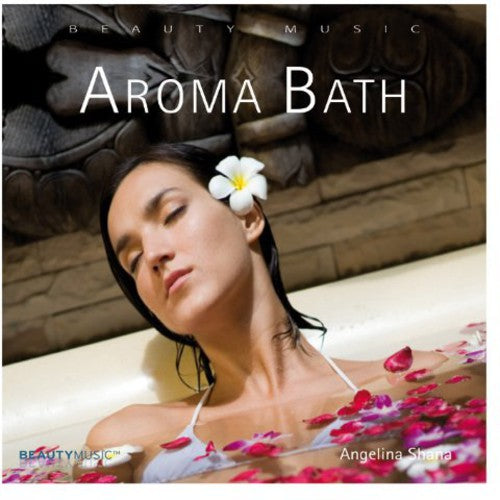 Shana,angelina - Aroma Bath - Music CD