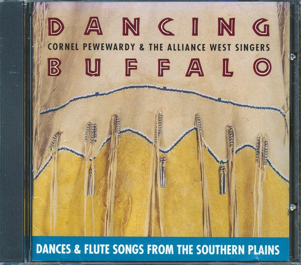 Cornel Pewewardy & The Alliance West Singers - Dancing Buffalo: Dances & Flute Songs From The Southern Plains Music CD