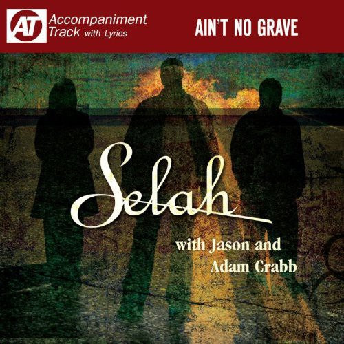 Selah - Ain't No Grave - Music CD