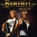 Bomshel - Fight Like A Girl - Music CD