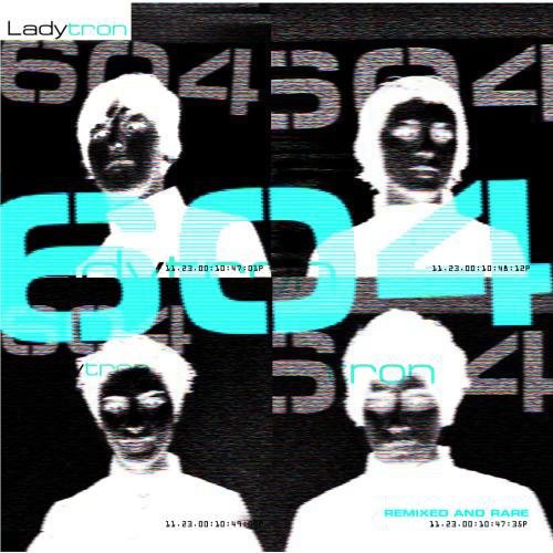 Ladytron - 604: Remixed & Rare - Music CD