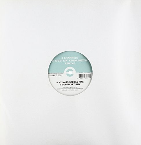 3 Channels - It's Gettin Kinda Hectic Remix - Vinyl Record