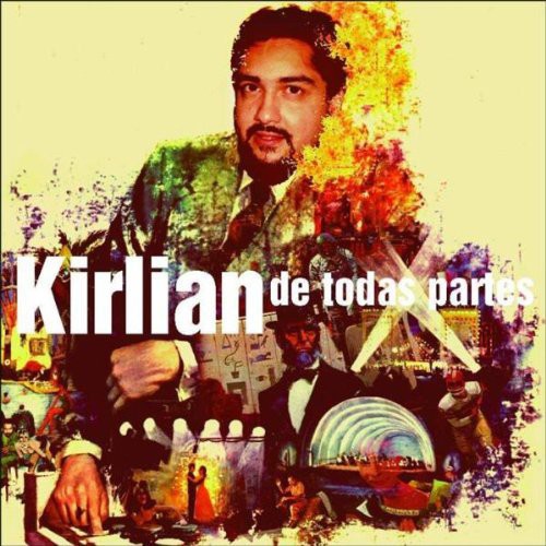 Kirlian - De Todas Partes - Music CD