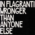 In Flagranti - Wronger Than Anyone Else - Music CD