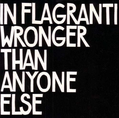 In Flagranti - Wronger Than Anyone Else - Music CD