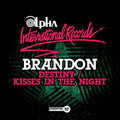 Brandon - Destiny / Kisses In Night