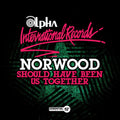 Norwood - Should Have Been Us Together