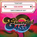Cool Water - Together / She's Coming My Way