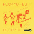 Various - Rock Yuh Butt: E.u. Freeze & More Hits - Music CD