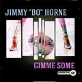 Horne,jimmy Bo - Gimme Some - Music CD