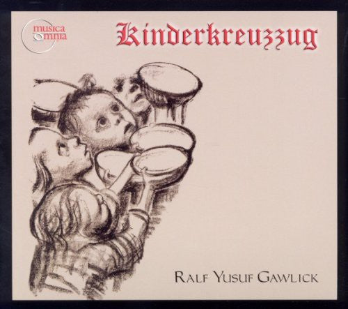 Gawlick / Knabenchor Der Chorakademie / Becker - Kinderkreuzzug - Music CD