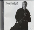 Macleod,doug - You Can't Take My Blues - Music CD