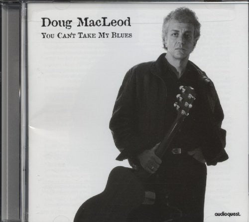 Macleod,doug - You Can't Take My Blues - Music CD