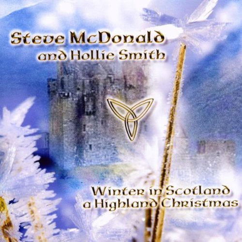 Mcdonald,steve / Smith,hollie - Winter In Scotland: A Highland Christmas - Music CD