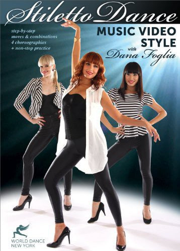 Stiletto Dance Music Video Style With Dana Foglia - Stiletto Dance Music Video Style With Dana Foglia - DVD