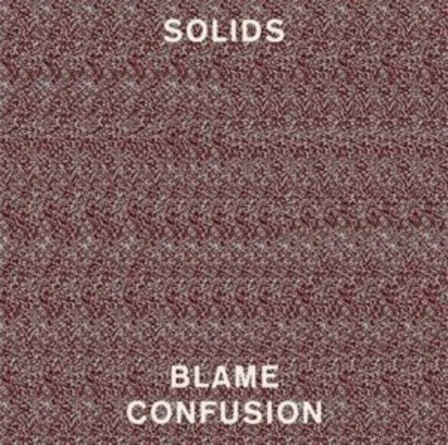 Solids - Blame Confusion - Vinyl Record