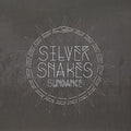 Silver Snakes - Sundance - Vinyl Record