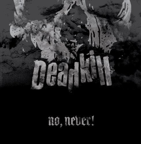 Deadkill - No Never - Vinyl Record