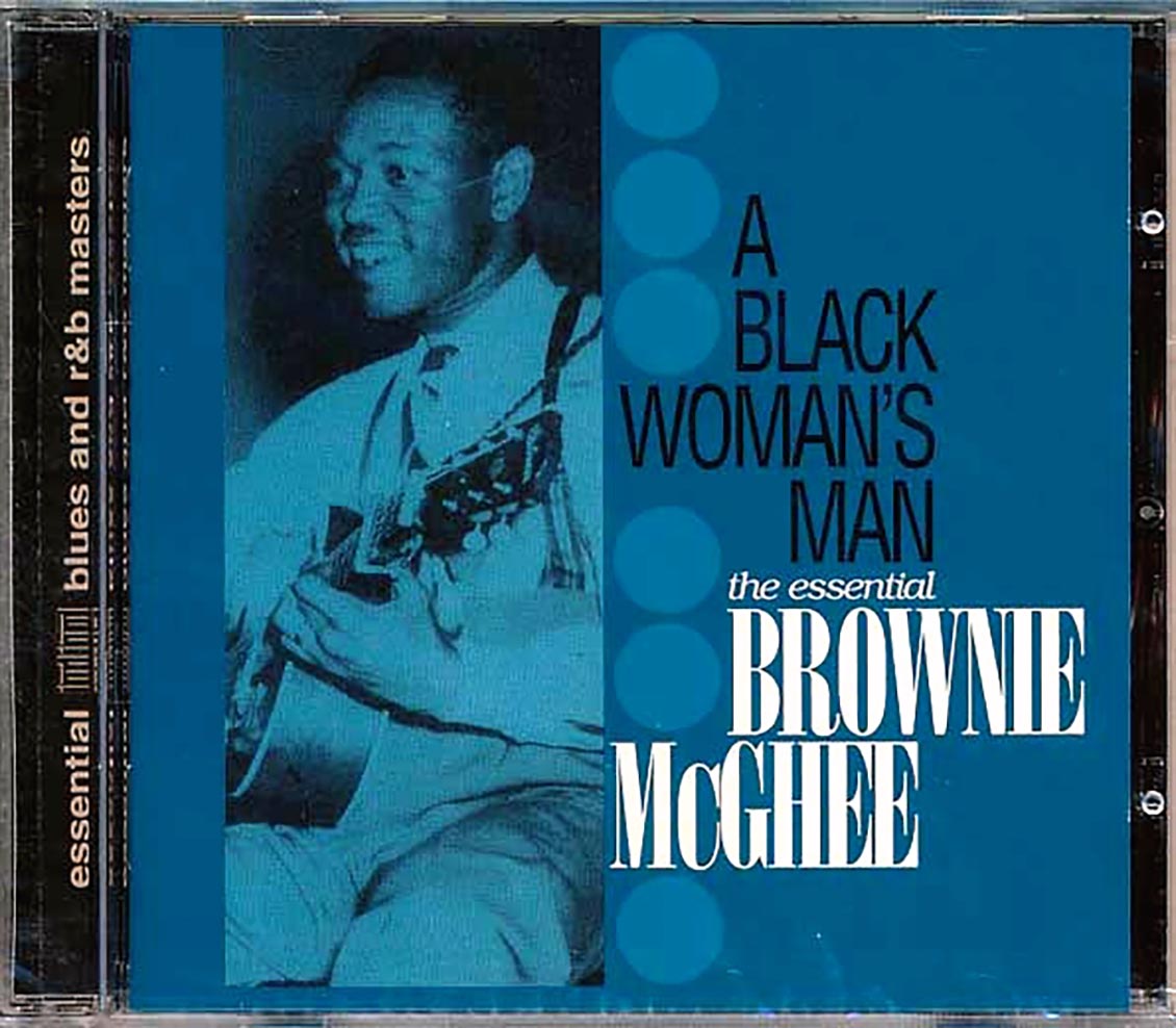 Brownie McGhee - A Black Woman's Man: The Essential Brownie McGhee Music CD