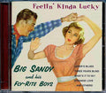 Big Sandy And His Fly-Rite Boys - Feelin' Kinda Lucky (marked/ltd stock) Music CD