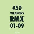 50 Weapons Rmx 01-09 / Various - 50 Weapons Rmx 01-09 / Various - Vinyl Record