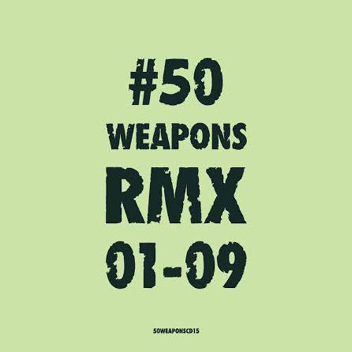 50 Weapons Rmx 01-09 / Various - 50 Weapons Rmx 01-09 / Various - Vinyl Record