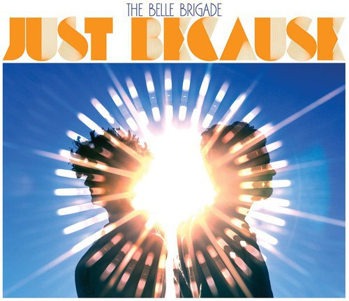Belle Brigade - Just Because - Vinyl Record