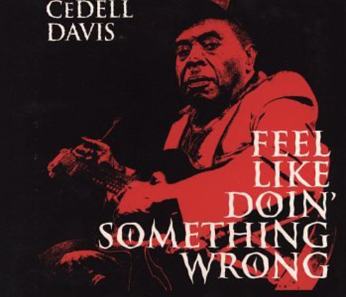 Davis,cedell - Feel Like Doin Something Wrong - Music CD