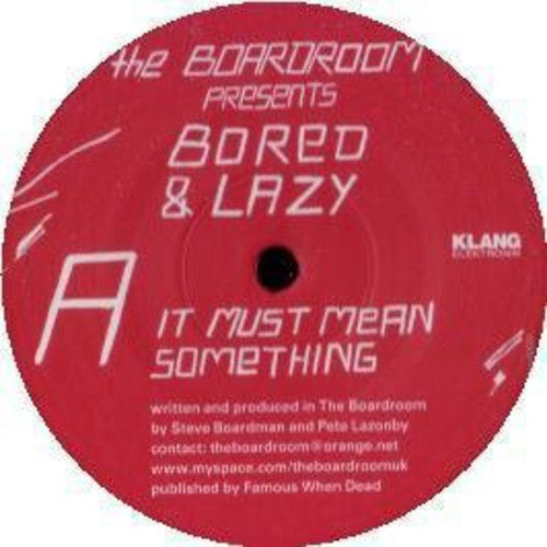 Bored & Lazy - It Must Mean Something / The Expert - Vinyl Record