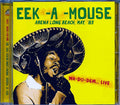 Eek A Mouse - Arena Long Beach May '83: Wa Do Dem Live Music CD