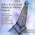 Milhaud / Francaix / Ibert / Chicago Chamb Musicia - 20th Century French Wind Trios - Music CD