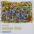 Orquestra Metalurgica Felipeia - Metalurgiarte - Music CD