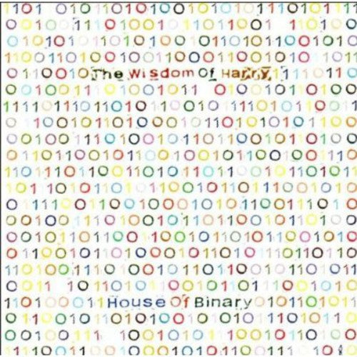 Wisdom Of Harry - House Of Binary - Music CD