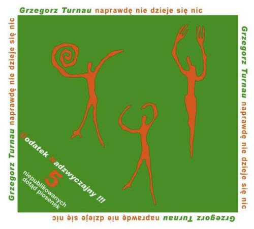 Turnau,grzegorz - Naprawde Nie Dzieje Sie Nic - Music CD
