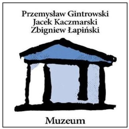 Gintrowski / Kaczmarski / Lapinski - Muzeum - Music CD