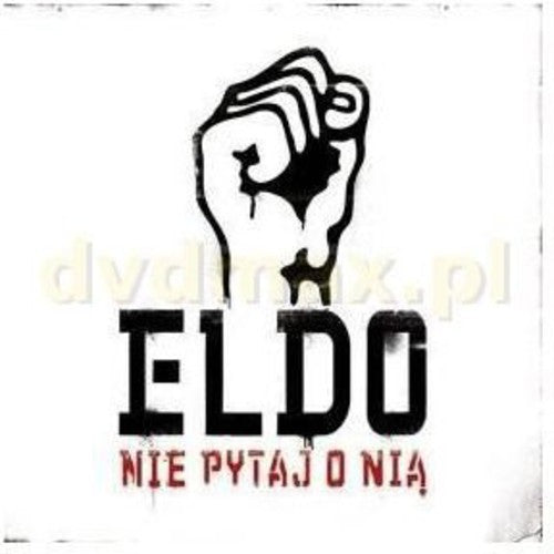 Eldo - Nie Pytaj O Nia - Music CD
