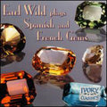 Wild / Albeniz / Debussy / Falla / Ravel - Earl Wild Plays Spanish And French Gems - Music CD