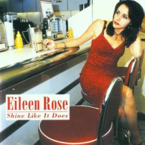 Rose,eileen - Shine Like It Does - Music CD