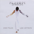 Serrado,kleber - Dois Polos Uma Vertente - Music CD