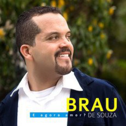 De Souza,brau - E Agora Amor - Music CD