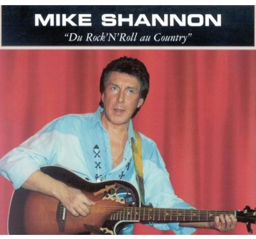 Shannon,mike - Du Rock N Roll Au Country - Music CD