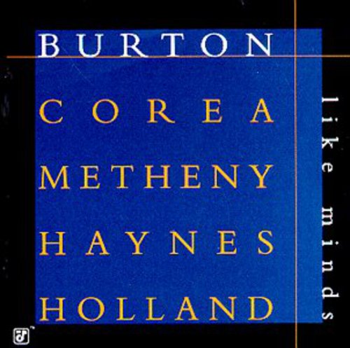 Burton,gary / Corea,chick / Metheny,pat / Haynes,r - Like Minds - Music CD