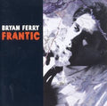Ferry,bryan - Frantic - Music CD