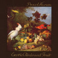 Procol Harum - Exotic Birds & Fruit - Music CD
